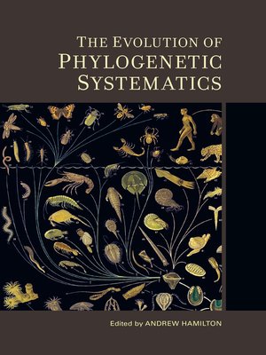 cover image of The Evolution of Phylogenetic Systematics